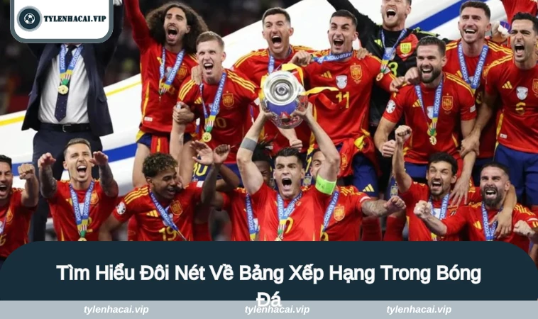 bang xep hang 1 Đôi nét về bảng xếp hạng trong bóng đá